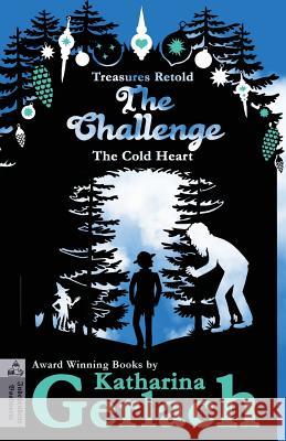 The Challenge: The Cold Heart Katharina Gerlach 9783956810732