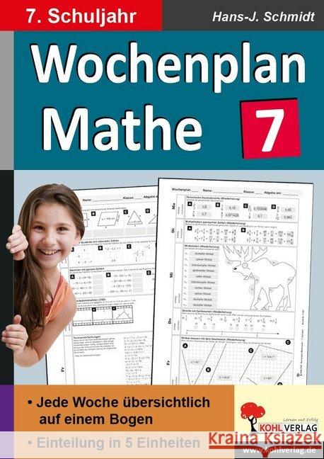 Wochenplan Mathe, 7. Schuljahr : Jede Woche übersichtlich auf einem Bogen. Einteilung in 5 Einheiten. Mit Lösungen Schmidt, Hans-J. 9783956865749 Kohl-Verlag