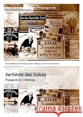 Verführer des Volkes: Propaganda im 2. Weltkrieg Nette, Nicole 9783956871399 Science Factory