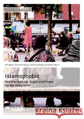 Islamophobie. Hintergründe der Angst und Folgen für die Integration Mauch, Christoph 9783956879999 Grin Verlag