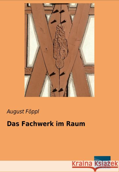 Das Fachwerk im Raum Föppl, August 9783956920493