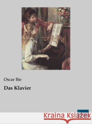 Das Klavier Bie, Oscar 9783956922442 Fachbuchverlag-Dresden