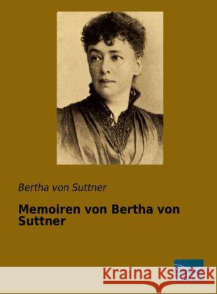 Memoiren von Bertha von Suttner Suttner, Bertha von 9783956922909 Fachbuchverlag-Dresden