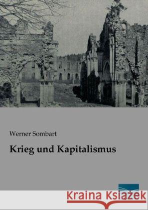 Krieg und Kapitalismus Sombart, Werner 9783956923302