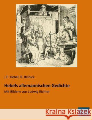 Hebels allemannischen Gedichte : Mit Bildern von Ludwig Richter Hebel, Johann Peter 9783956923609