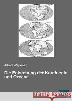 Die Entstehung der Kontinente und Ozeane Wegener, Alfred 9783956923630 Fachbuchverlag-Dresden