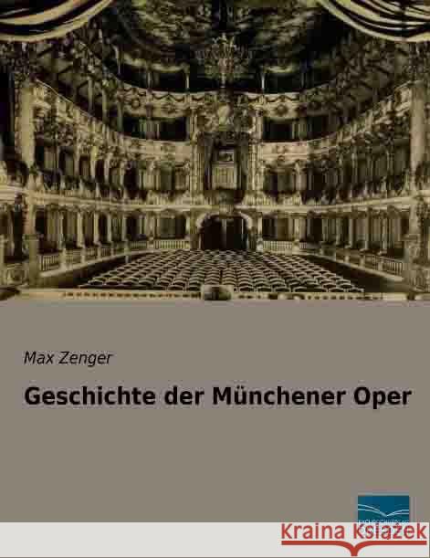 Geschichte der Münchener Oper Zenger, Max 9783956924743