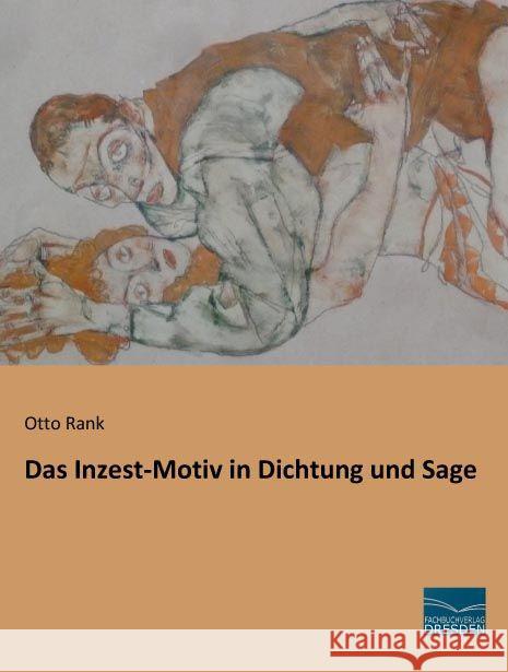 Das Inzest-Motiv in Dichtung und Sage Rank, Otto 9783956924934 Fachbuchverlag-Dresden