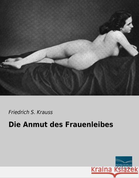 Die Anmut des Frauenleibes Krauss, Friedrich S. 9783956925771