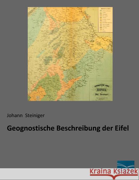 Geognostische Beschreibung der Eifel Steiniger, Johann 9783956925993