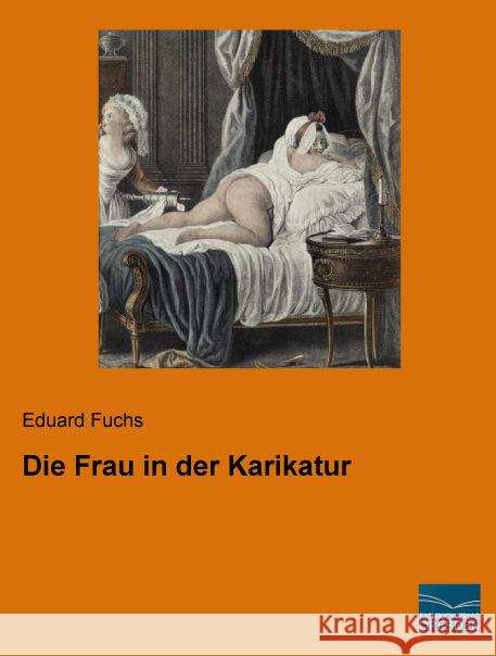 Die Frau in der Karikatur Fuchs, Eduard 9783956926013