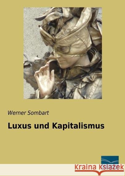 Luxus und Kapitalismus Sombart, Werner 9783956926327