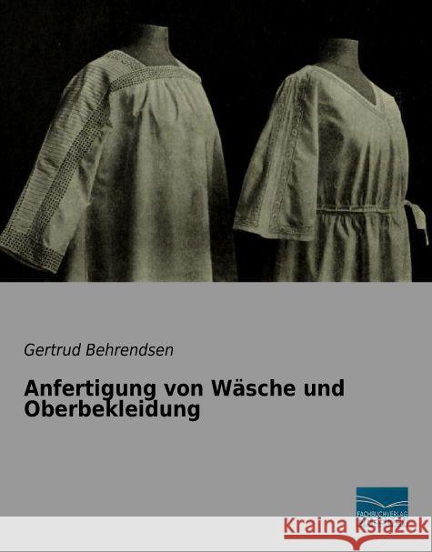 Anfertigung von Wäsche und Oberbekleidung Behrendsen, Gertrud 9783956926891 Fachbuchverlag-Dresden