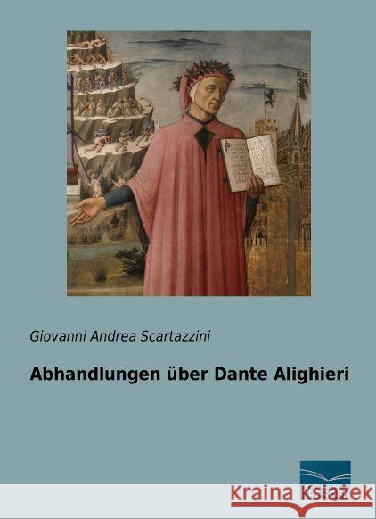 Abhandlungen über Dante Alighieri Scartazzini, Giovanni Andrea 9783956927454