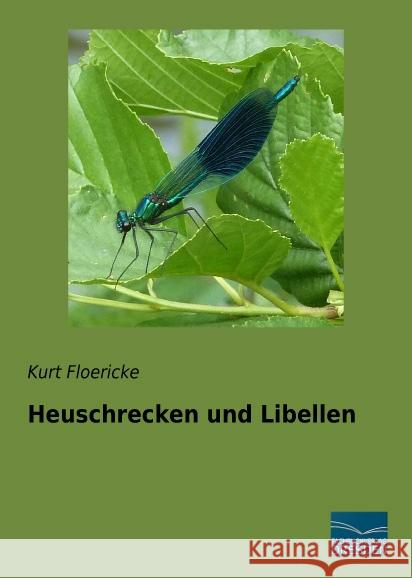 Heuschrecken und Libellen Floericke, Kurt 9783956928970 Fachbuchverlag-Dresden