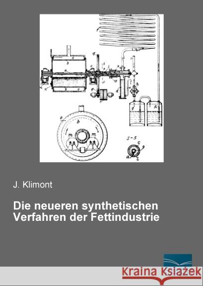 Die neueren synthetischen Verfahren der Fettindustrie Klimont, J. 9783956929236 Fachbuchverlag-Dresden