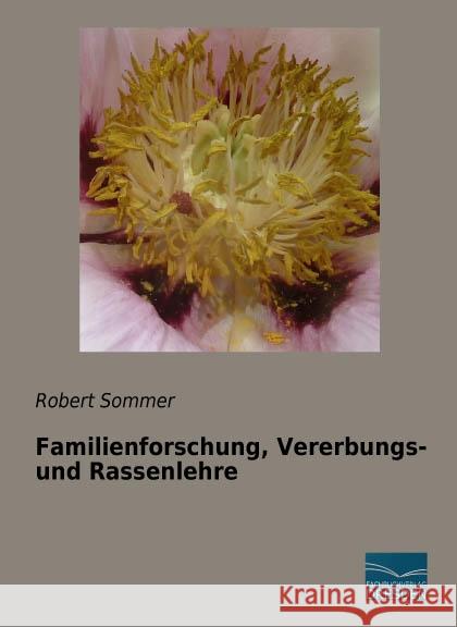 Familienforschung, Vererbungs- und Rassenlehre Sommer, Robert 9783956929427