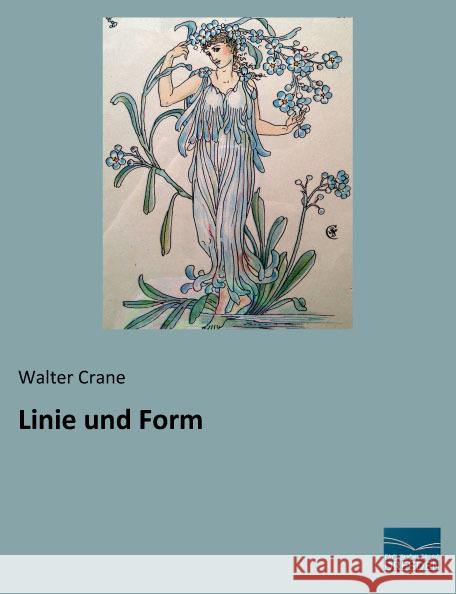 Linie und Form Crane, Walter 9783956929724 Fachbuchverlag-Dresden