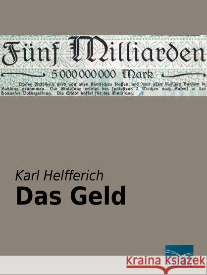 Das Geld Helfferich, Karl 9783956929854