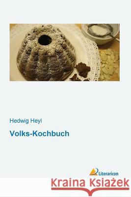 Volks-Kochbuch Hedwig Heyl 9783956970016 Literaricon