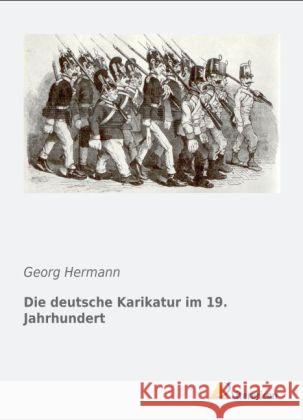 Die deutsche Karikatur im 19. Jahrhundert Hermann, Georg 9783956970702 Literaricon