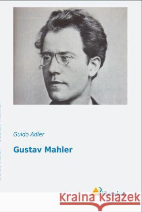 Gustav Mahler Adler, Guido 9783956970726