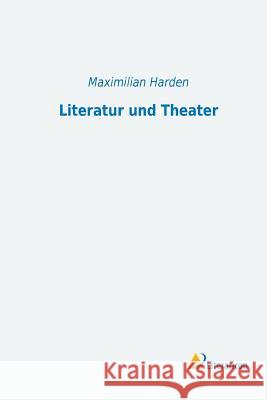 Literatur und Theater Maximilian Harden 9783956970849