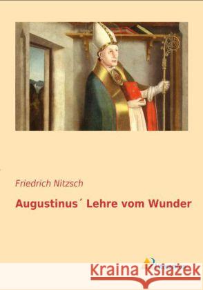 Augustinus Lehre vom Wunder Nitzsch, Friedrich 9783956971112