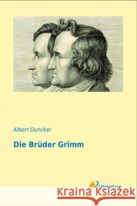 Die Brüder Grimm Duncker, Albert 9783956971365 Literaricon