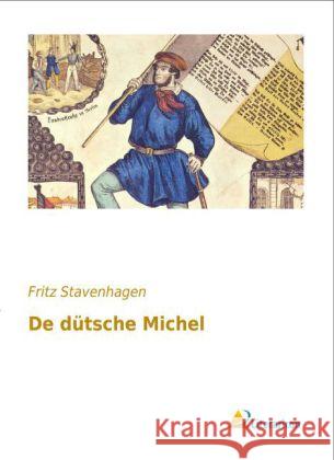 De dütsche Michel Stavenhagen, Fritz 9783956971402