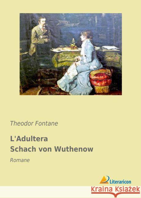 L'Adultera Schach von Wuthenow : Romane Fontane, Theodor 9783956971754 Literaricon