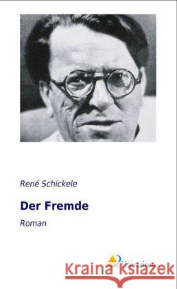 Der Fremde : Roman Schickele, René 9783956972454 Literaricon