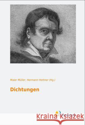 Dichtungen Müller, Friedrich, gen. Maler Müller 9783956972515