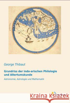 Grundriss der indo-arischen Philologie und Altertumskunde : Astronomie, Astrologie und Mathematik Thibaut, George 9783956972614 Literaricon