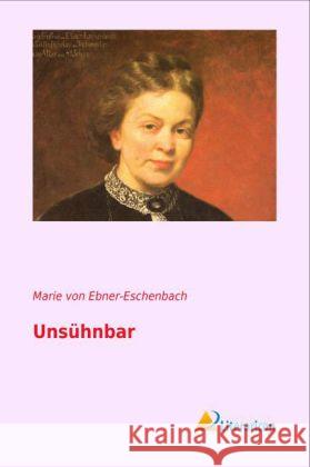 Unsühnbar Ebner-Eschenbach, Marie von 9783956972959 Literaricon