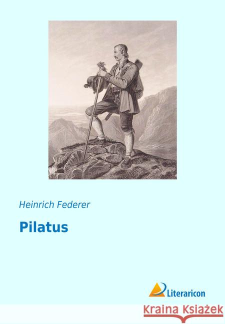 Pilatus Federer, Heinrich 9783956973703 Literaricon