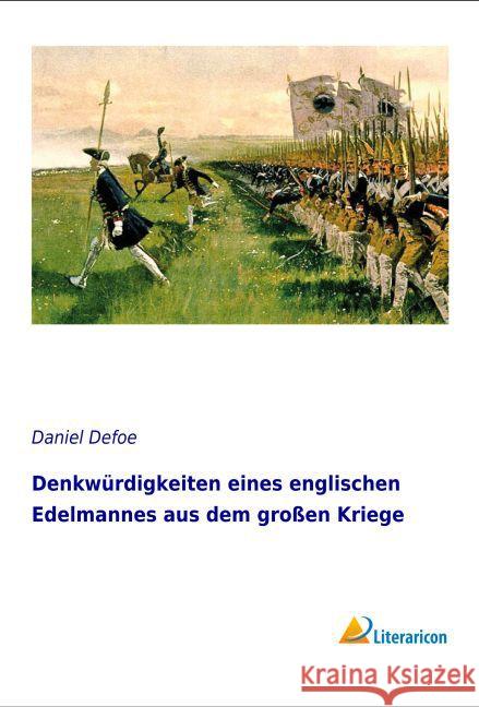 Denkwürdigkeiten eines englischen Edelmannes aus dem großen Kriege Defoe, Daniel 9783956974342 Literaricon