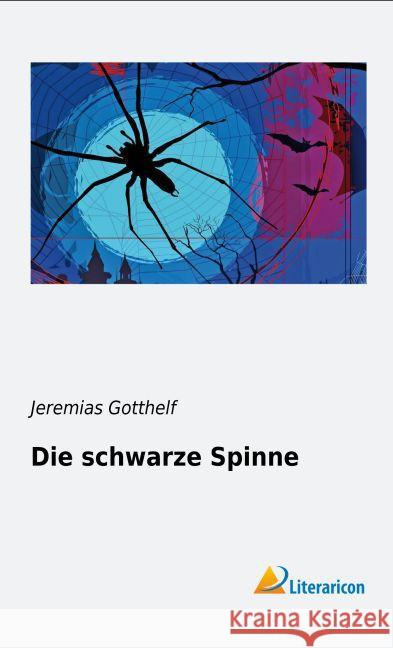 Die schwarze Spinne Gotthelf, Jeremias 9783956974533