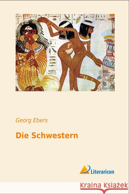 Die Schwestern Ebers, Georg 9783956974632 Literaricon