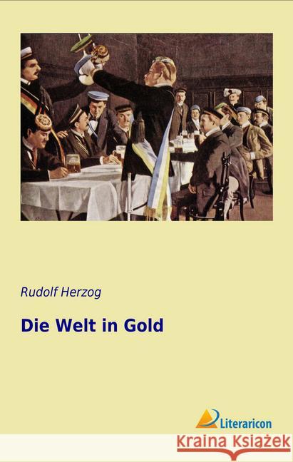 Die Welt in Gold Herzog, Rudolf 9783956975110 Literaricon