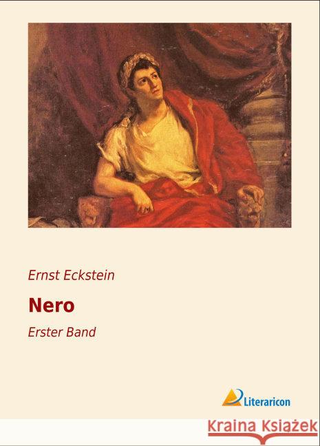 Nero : Erster Band Eckstein, Ernst 9783956975257