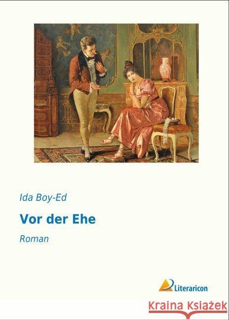 Vor der Ehe : Roman Boy-Ed, Ida 9783956975356 Literaricon