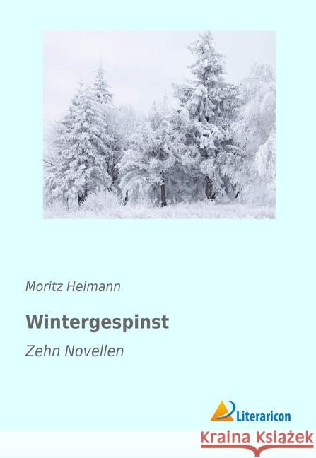 Wintergespinst : Zehn Novellen Heimann, Moritz 9783956975370