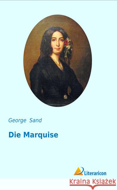 Die Marquise Sand, George 9783956976148