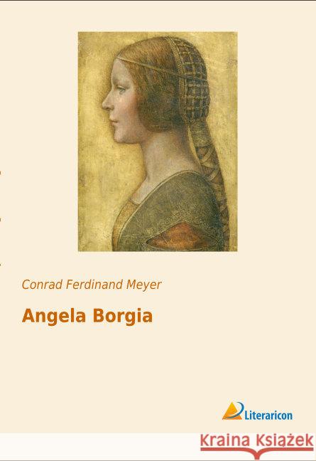 Angela Borgia Meyer, Conrad Ferdinand 9783956976483 Literaricon