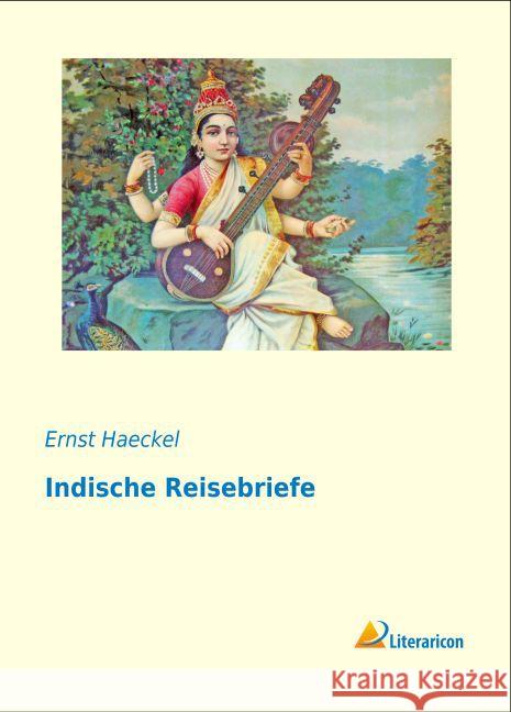 Indische Reisebriefe Haeckel, Ernst 9783956977596 Literaricon