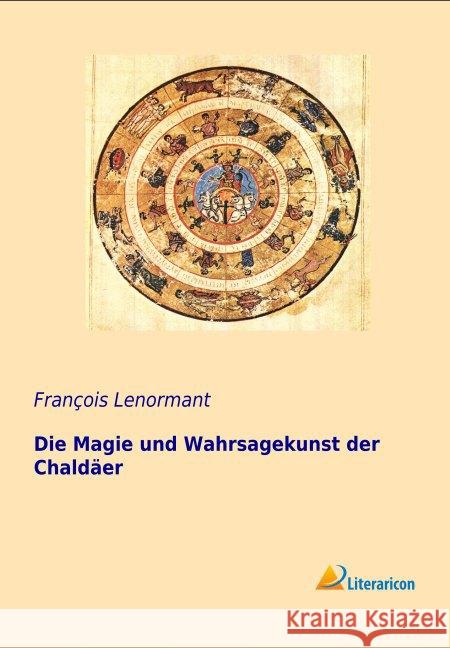 Die Magie und Wahrsagekunst der Chaldäer Lenormant, François 9783956977763