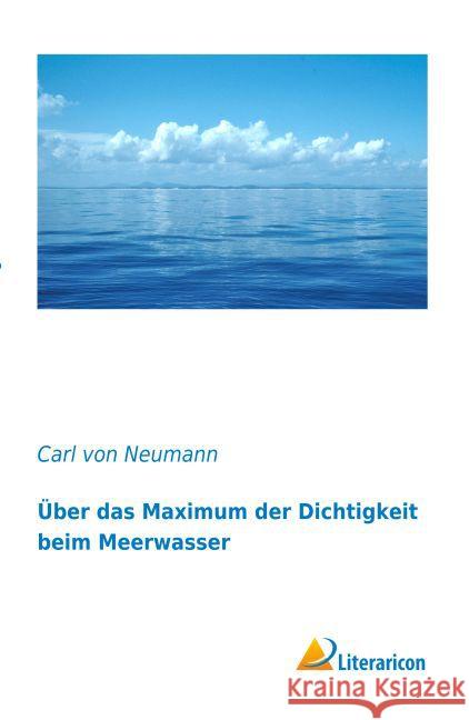 Über das Maximum der Dichtigkeit beim Meerwasser Neumann, Carl von 9783956977947