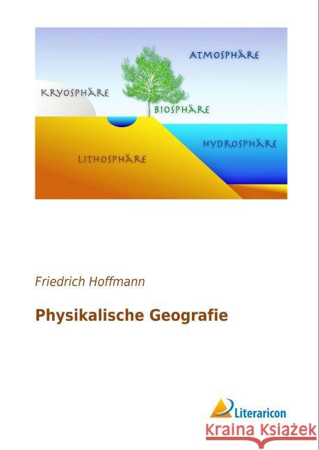 Physikalische Geografie Hoffmann, Friedrich 9783956978241