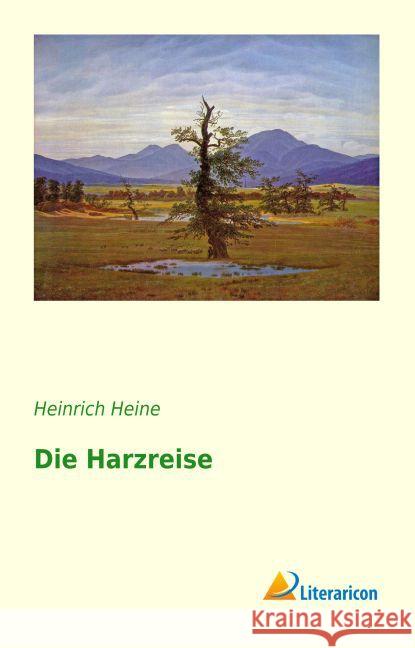 Die Harzreise Heine, Heinrich 9783956978357 Literaricon